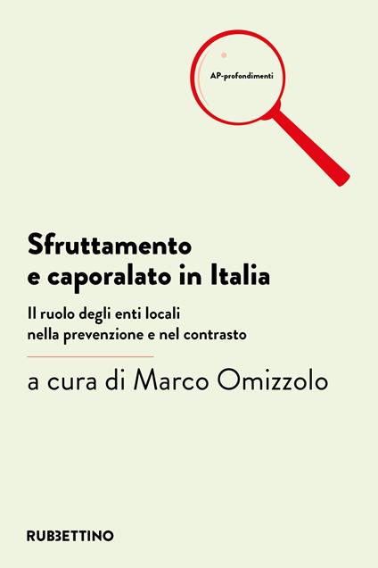 Sfruttamento e caporalato in Italia. Il ruolo degli enti locali nella prevenzione e nel contrasto - Marco Omizzolo - ebook