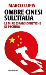 Ombre cinesi sull'Italia. Le mire espansionistiche di Pechino