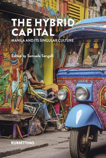 The hybrid capital. Manila and its singular culture - copertina