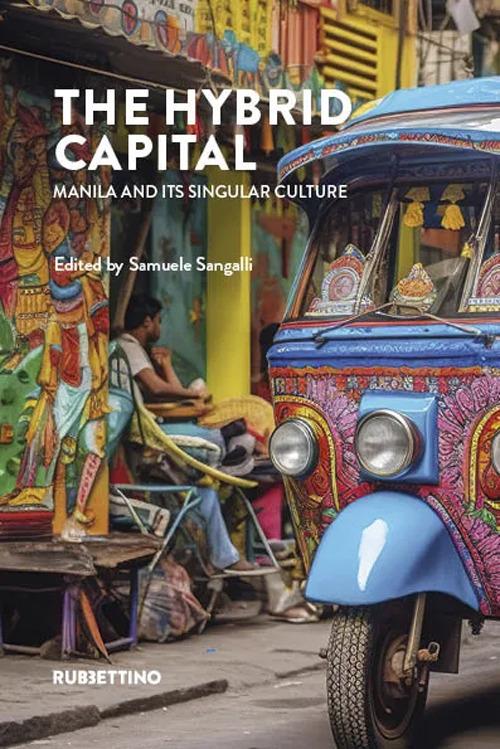The hybrid capital. Manila and its singular culture - copertina
