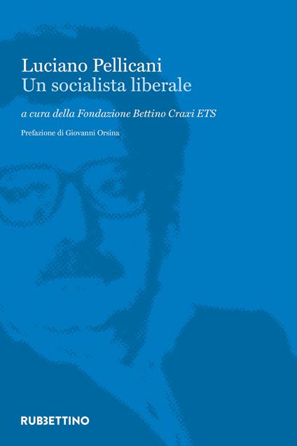 Luciano Pellicani. Un socialista liberale - copertina