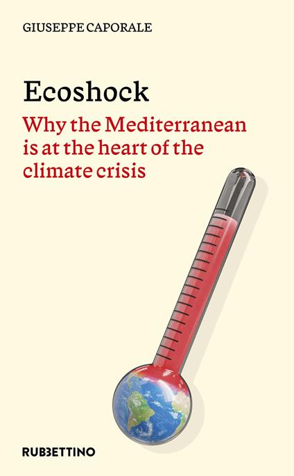 Ecoshock. Why the Mediterranean is at the heart of the climate crisis - Giuseppe Caporale - copertina