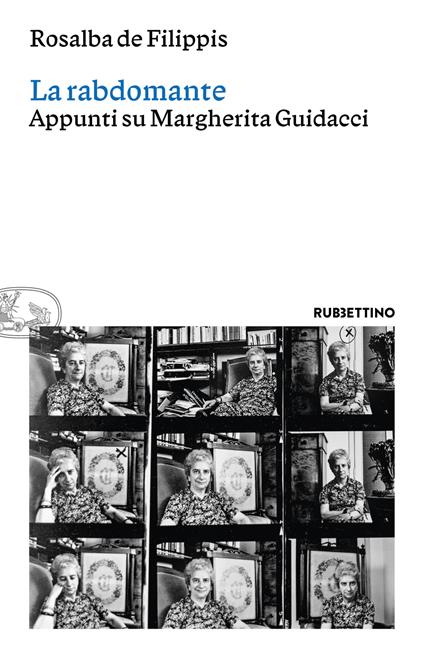 La rabdomante. Appunti su Margherita Guidacci - Rosalba De Filippis - copertina