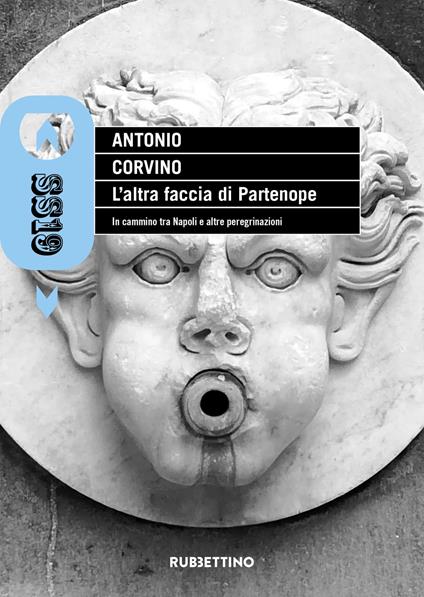 L'altra faccia di Partenope. In cammino tra Napoli e altre peregrinazioni - Antonio Corvino - copertina