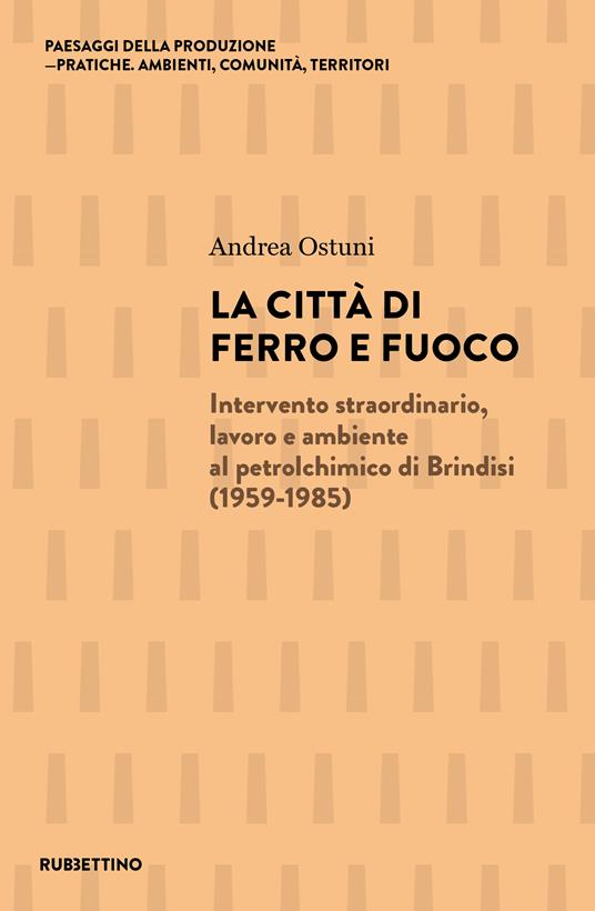 La città di ferro e fuoco - Andrea Ostuni - copertina