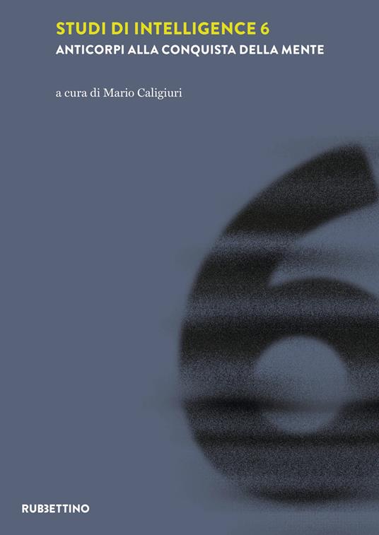 Studi di intelligence. Vol. 6: Anticorpi alla conquista della mente - copertina