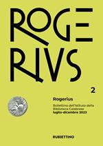 Rogerius. Bollettino dell'Istituto della Biblioteca Calabrese (2023). Vol. 2