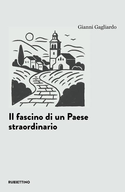 Il fascino di un paese straordinario - Gianni Gagliardo - copertina