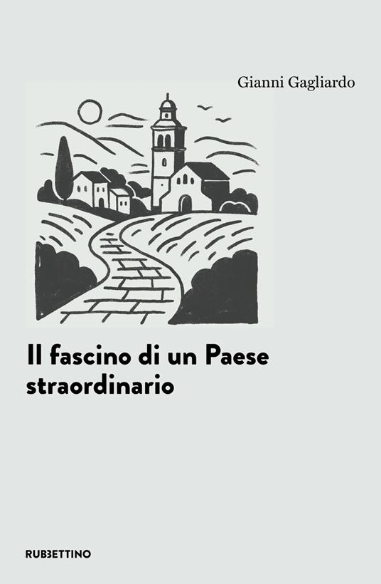 Il fascino di un paese straordinario - Gianni Gagliardo - copertina