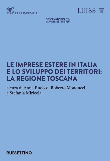 Le imprese estere in Italia e lo sviluppo dei territori: la regione Toscana - copertina