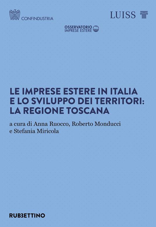 Le imprese estere in Italia e lo sviluppo dei territori: la regione Toscana - copertina