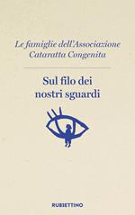 Sul filo dei nostri sguardi