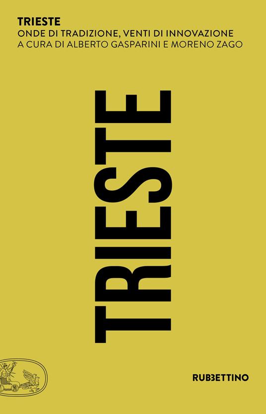 Trieste. Onde di tradizione, venti di innovazione - copertina