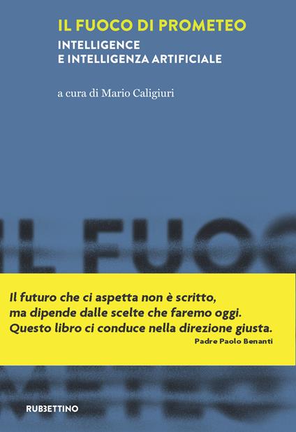 Il fuoco di Prometeo. Intelligence e intelligenza artificiale - copertina