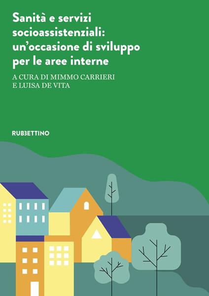 Sanità e servizi socioassistenziali. Un’occasione di sviluppo per le aree interne - copertina