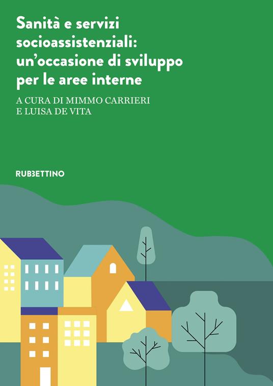 Sanità e servizi socioassistenziali. Un’occasione di sviluppo per le aree interne - copertina