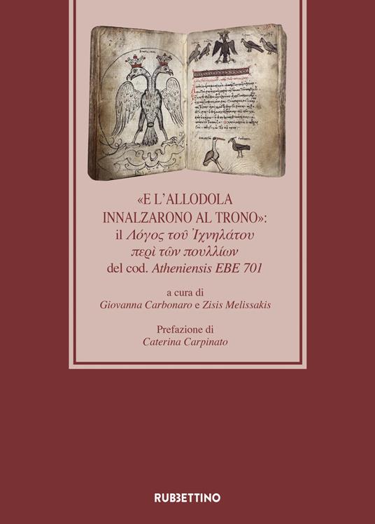 «E l'allodola innalzarono al trono»: il Λόγος τοῦ Ἰχνηλάτου περὶ τῶν πουλλίων del cod. Atheniensis EBE 701 - copertina