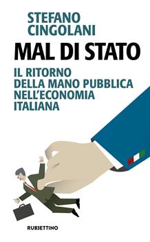 Libro Il mal di stato Stefano Cingolani
