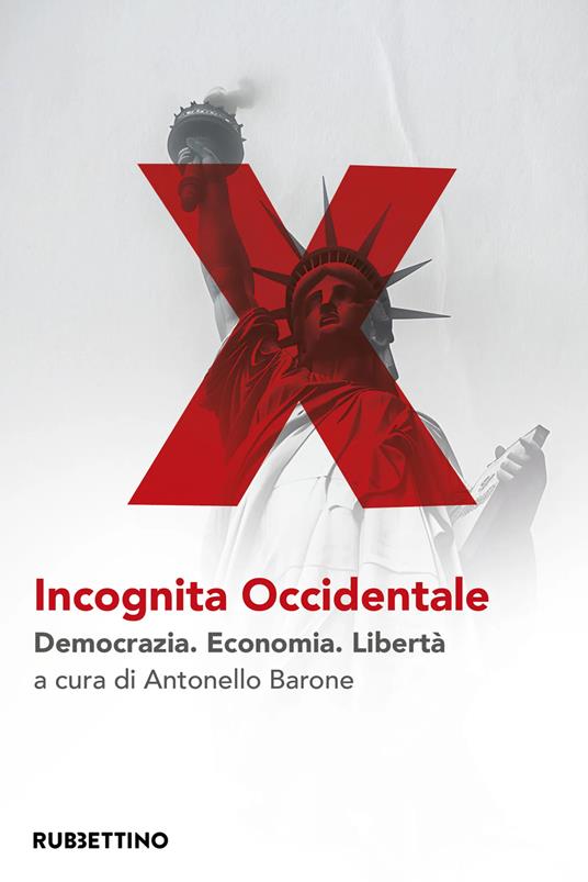 Incognita occidentale. Democrazia. Economia. Libertà - copertina