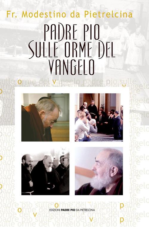 Padre Pio sulle orme del vangelo - Modestino da Pietrelcina - copertina