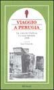 Libro Viaggio a Perugia. La città del grifone e i suoi contorni 1905 René Schneider