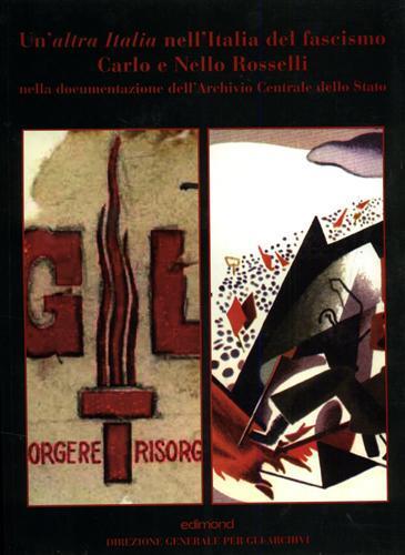 Lessico familiare. Vita, cultura e politica della famiglia Rosselli all'insegna della libertà-Un'altra Italia nell'Italia del fascismo. Carlo e Nella Rosselli... - 2