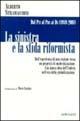 Libro La Sinistra e la sfida riformista. Dal PCI al PDS ai DS (1989-2001) Alberto Stramaccioni