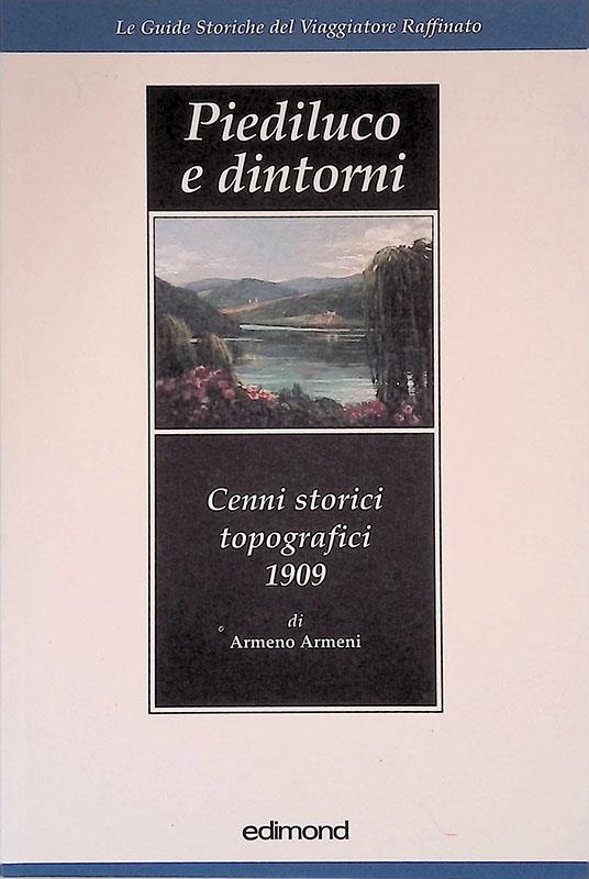 Piediluco e dintorni. Cenni storici topografici (rist. anast. 1909)