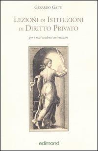 Lezioni di istituzioni di diritto privato - Gerardo Gatti - copertina