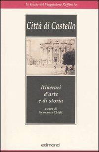 Città di Castello. Itinerari d'arte e di storia - copertina