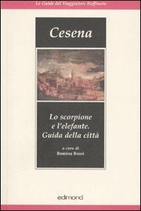 Cesena. Lo scorpione e l'elefante. Guida della città. Ediz. illustrata - copertina