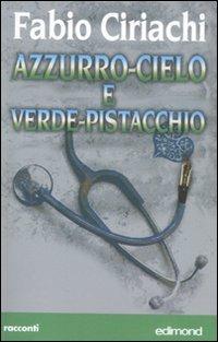 Azzurro-cielo e verde-pistacchio - Fabio Ciriachi - copertina