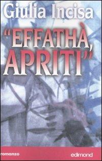 Effathà, apriti - Giulia Incisa - copertina