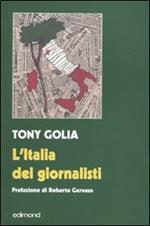 L' Italia dei giornalisti. Interviste come duelli alle maggiori «firme» del giornalismo italiano