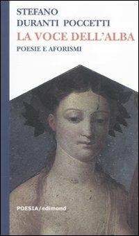 La voce dell'alba - Stefano Duranti Poccetti - copertina