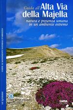 Guida all'alta via della Majella. Natura e presenza umana in un ambiente estremo