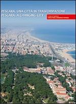 Pescara, una città in trasformazione-Pescara, a changing city