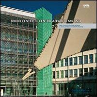 Bodio Center, il centro affari di Milano - M. Elena Fantasia,Giovanni Tavano - copertina