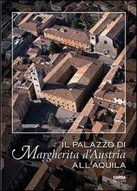 Il palazzo di Margherita d'Austria all'Aquila - copertina