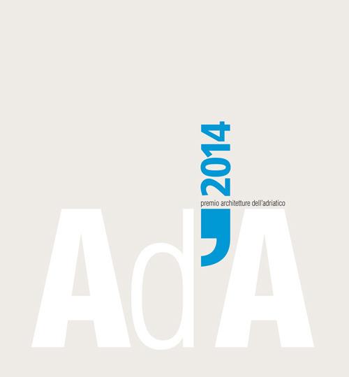 AD'A 2014. Premio architetture dell'Adriatico - copertina