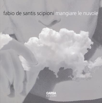 Mangiare le nuvole - Fabio De Santis Scipioni - copertina