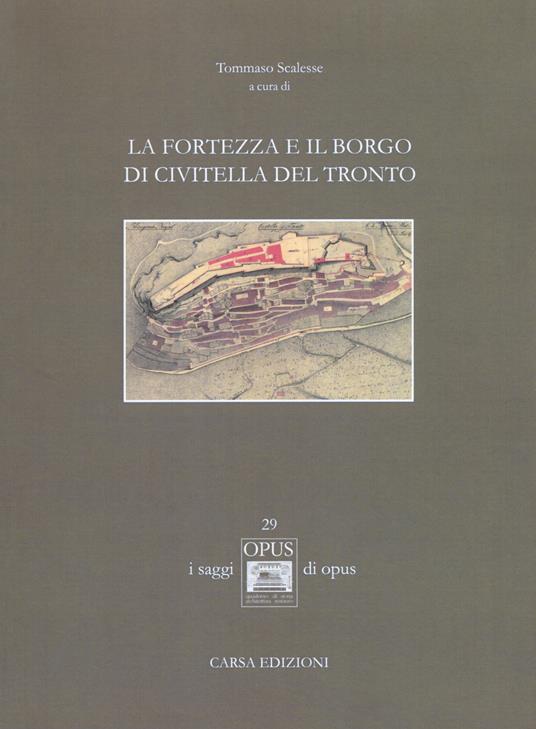 La fortezza e il borgo di Civitella del Tronto. Ediz. a colori - copertina