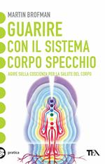 Guarire con il sistema corpo specchio