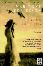 Passato imperfetto - Marianne Fredriksson - copertina