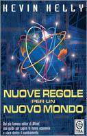 Nuove regole per un nuovo mondo - Kevin Kelly - copertina
