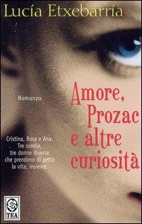 Amore, Prozac e altre curiosità - Lucía Etxebarría - copertina