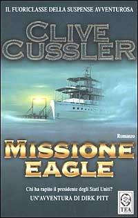 Missione Eagle - Clive Cussler - copertina