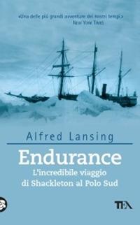 Endurance. L'incredibile viaggio di Shackleton al Polo Sud - Alfred Lansing - copertina