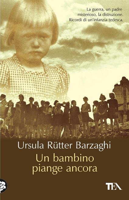 Un bambino piange ancora - Ursula Rütter Barzaghi - copertina