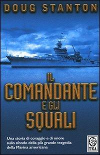 Il comandante e gli squali - Doug Stanton - copertina